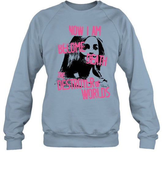 Now I Am Become Death Grunge Sweatshirt