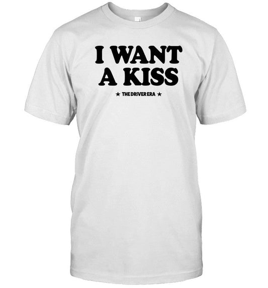 T-Shirt The Driver Era I Want A Kiss