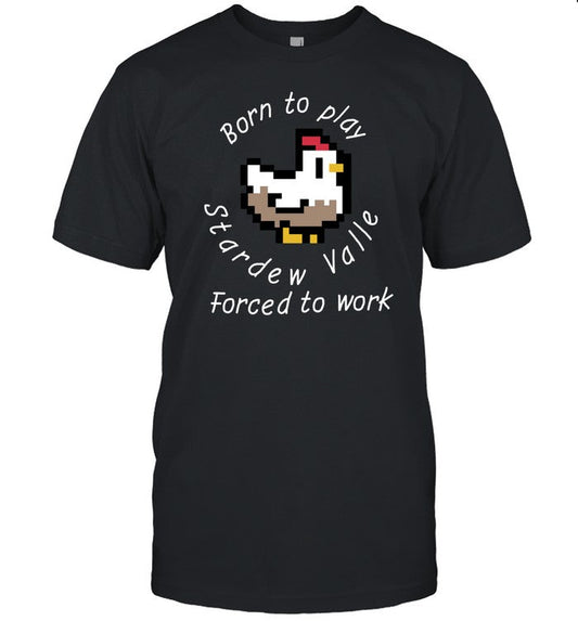 A Stitching Witch Born To Play Stardew Valley Forced To Work Shirt