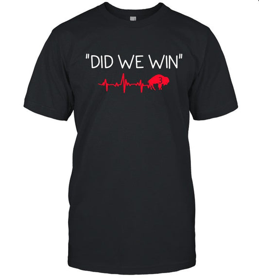 T-Shirts Did We Win Damar Hamlin Limited