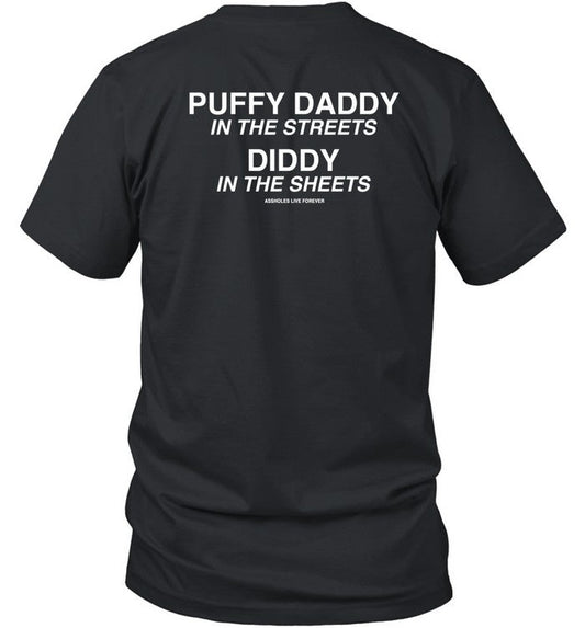 Lindafinegold Store Puffy Daddy In The Streets Diddy In The Sheets Shirt