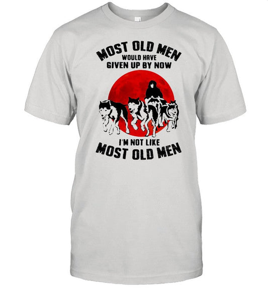 Most Old Men Would Have Given Up By Now I'm Not Like Most Old Man Dog The Moon shirt