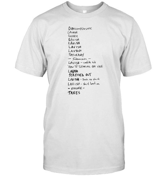Overcompensate Lavish Goner Lavish Lavish Lavish Lavash Saturday Intermission T-Shirt