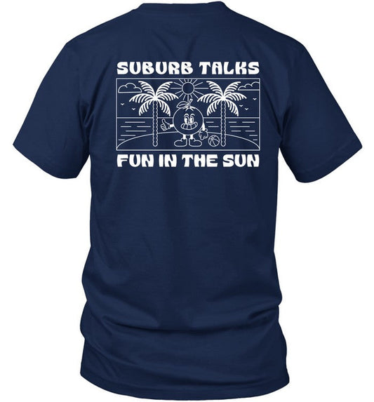 Suburb Talks Fun In The Sun T-Shirt