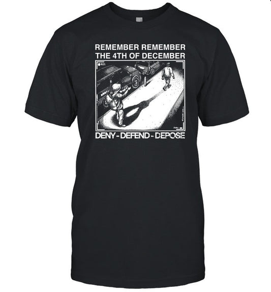 Luigi Mangione Remember Remember The 4Th Of December Deny Defend Depose Shirt