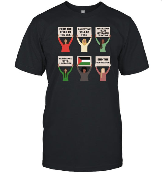 Shirt From The River To The Sea Palestine Will Be Free Never Again Means Never Again To Anyone Resis