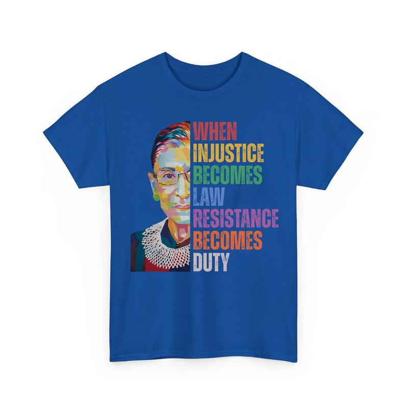 When InjusticÐµ Become LÐ°ws RÐµsistance BÐµcomes Duty 2 FÐµminist Shirts
