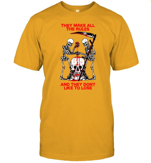 Shirt Fuckyoubaker They Make All The Rules And They Dont Like To Lose