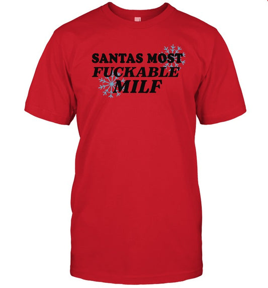 Santas Most Fuckable Milf Shirt
