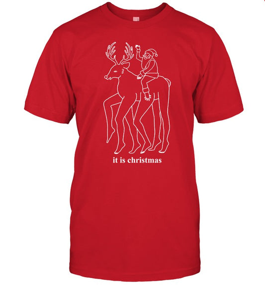 Shirt It Is Christmas Red Santa