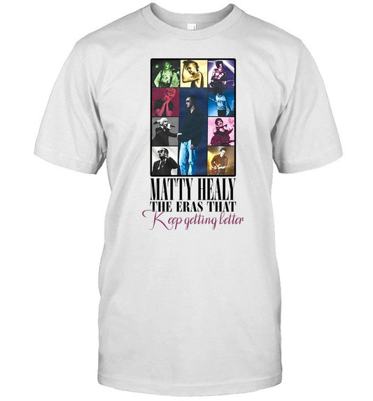 Matty Healy The Eras That Keep Getting Better T-Shirt