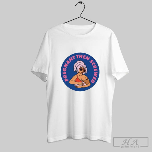 Pregnant Then Screwed Icon Shirt
