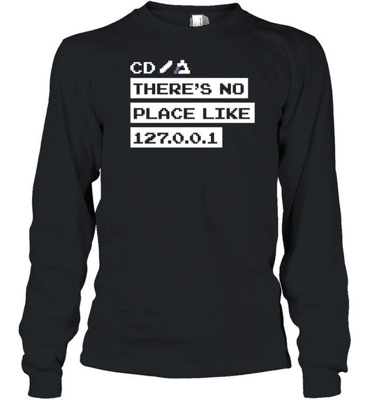 Jeffrey Way Cd There's No Place Like 127.0.0.1 Long Sleeve Shirt