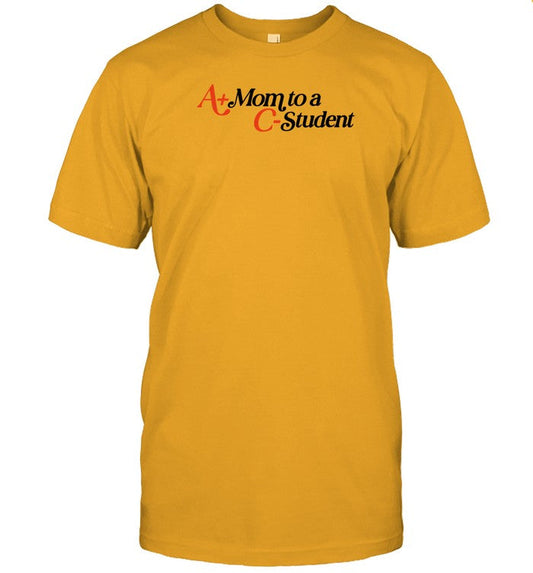 Middleclassfancy A+Mon To A C-Student Shirt