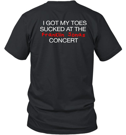 Shirt Sewer Rat I Got My Toes Sucked At The Franklin Jonas Concert