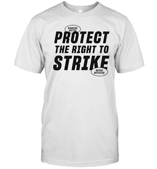 Shirt Everpress Protect The Right To Strike