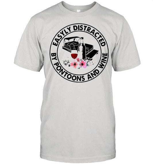 Easily Distracted By Pontoons And Wine shirt_1