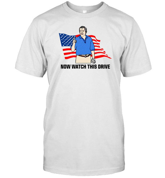 Now Watch This Drive New Shirt