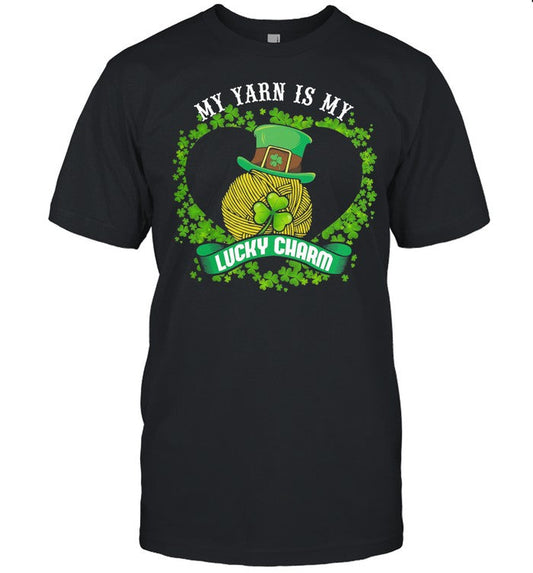 My yarn is my lucky charm shirt
