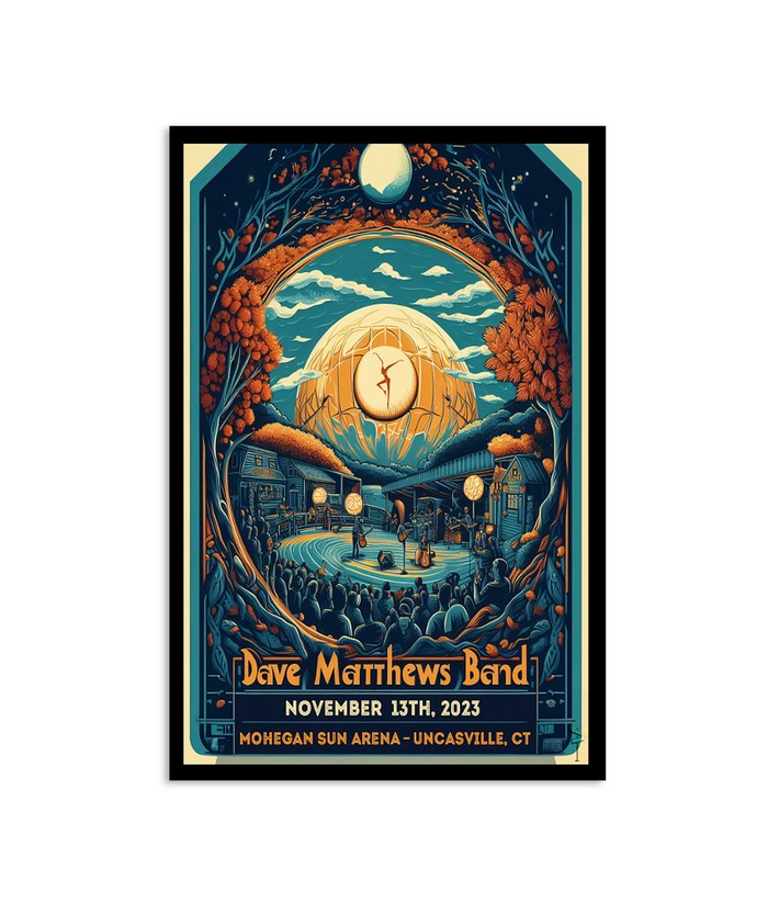 Dave Matthews Band Mohegan Sun Arena Uncasville, CT Nov 13, 2023 Poster