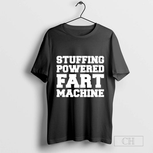 Stuffing Powered Fart Machine T-Shirt