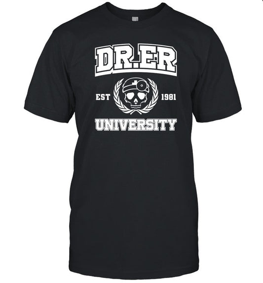 Doctor Er University Est 1981 Tee Shirt