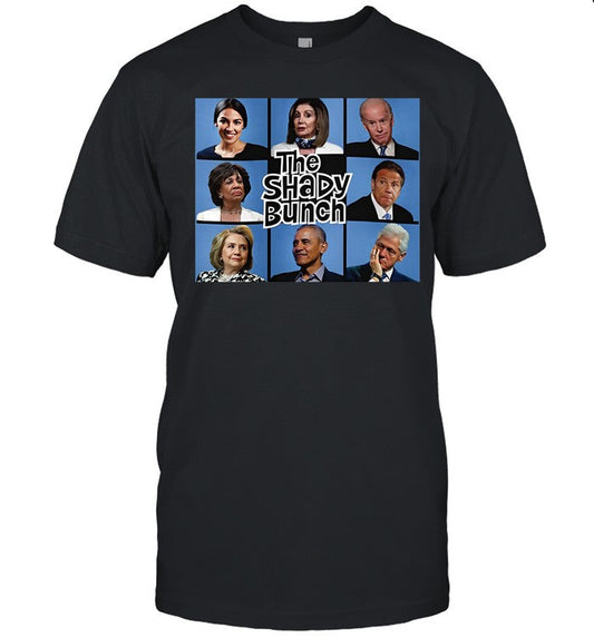 Political Humor Democratic Party The Shady Bunch Shirt