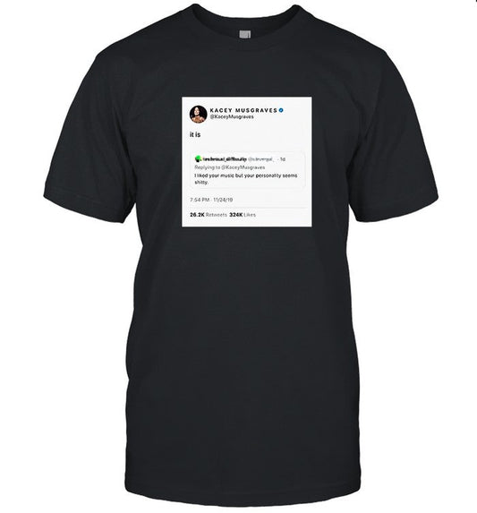 Kacey Musgraves It Is Shirt