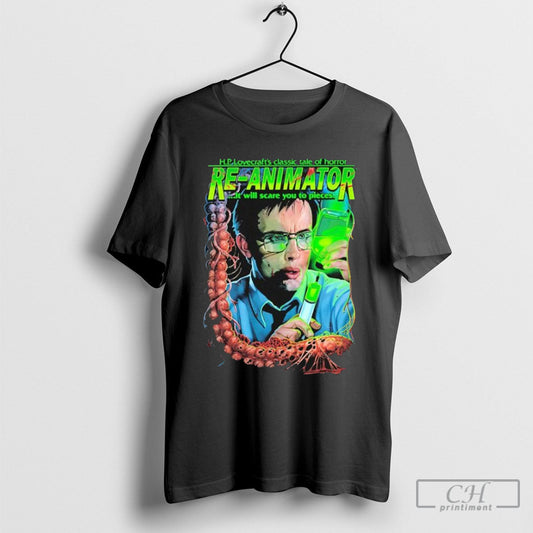 Re Animator Life After Death Hp Lovecrafts Classic Tale Of Horror It Will Scare You To Pieces The Dead Dont Rest T Shirt
