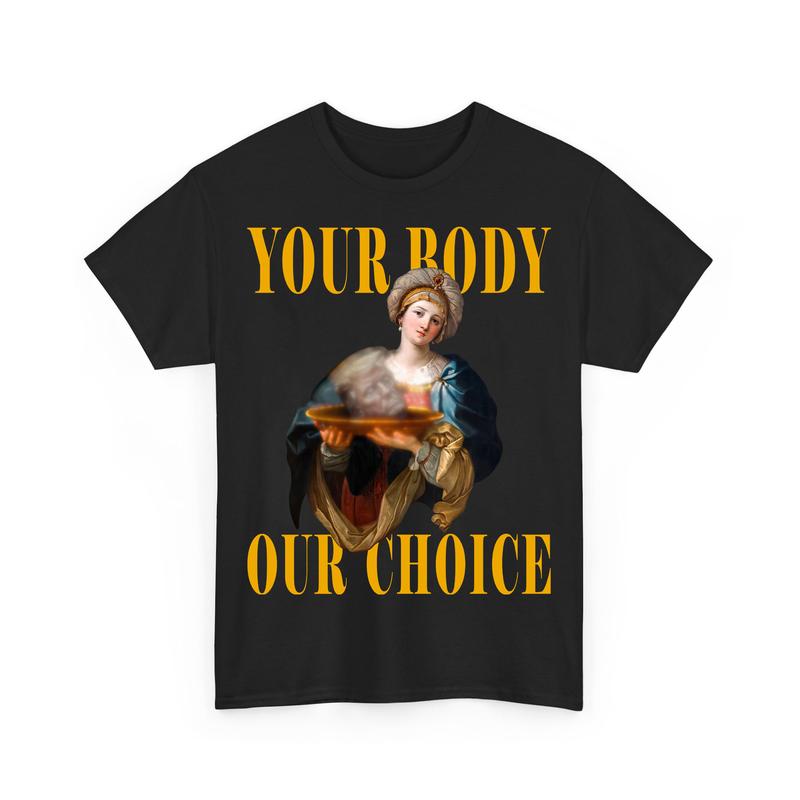 Your BÐ¾dy Our ChÐ¾ice FÐµminist Shirts