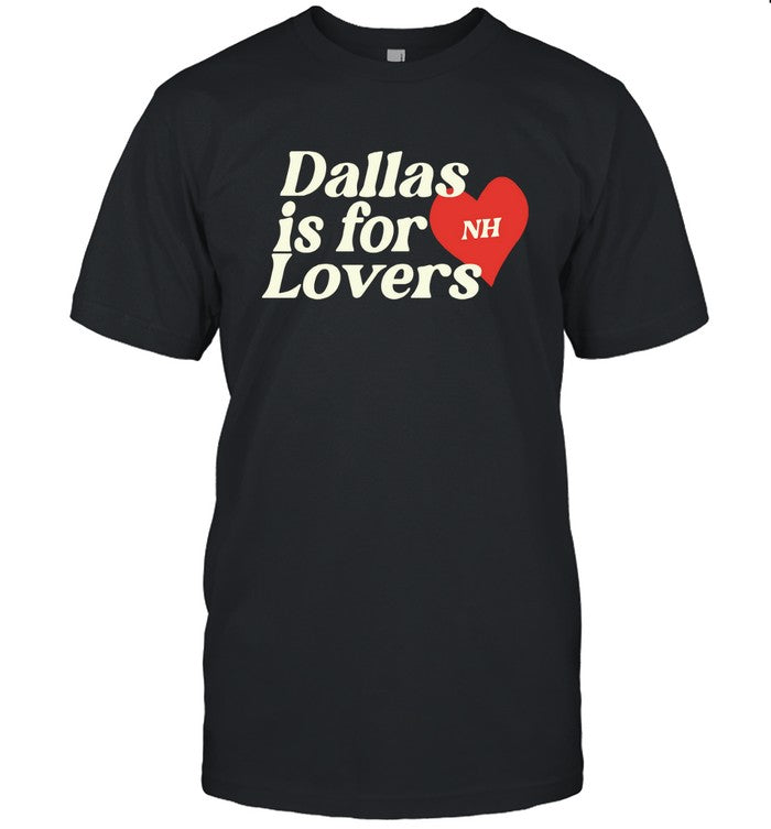 Dallas Is For Lovers Niall Horan T-Shirt