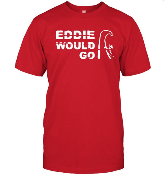 eddie would go shirt