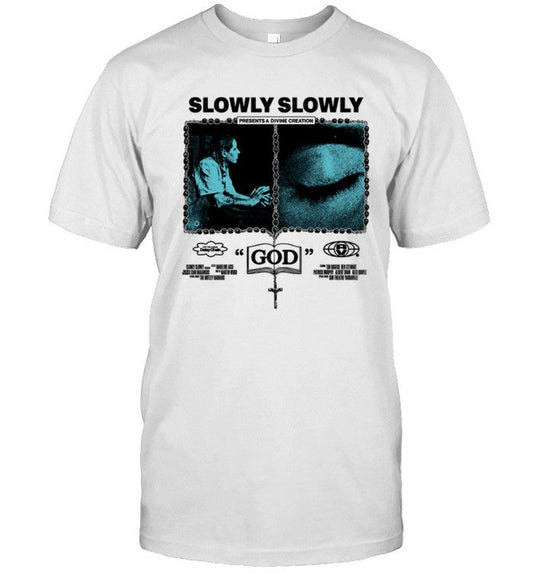 Slowly Slowly Divine Creation 2024 Tshirt