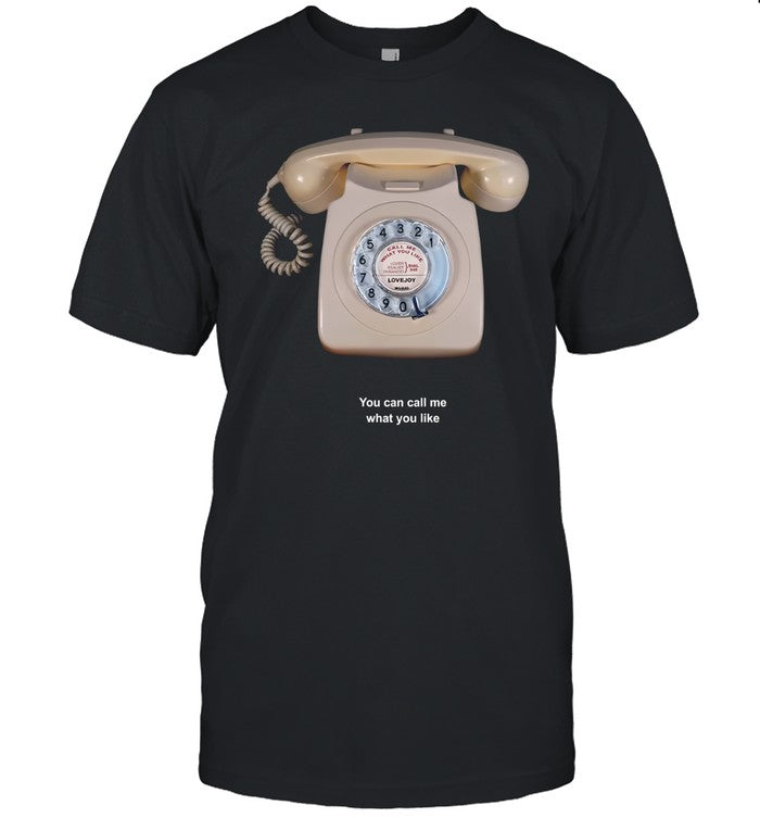 2024 Lovejoy You Can Call Me What You Like Limited Shirt