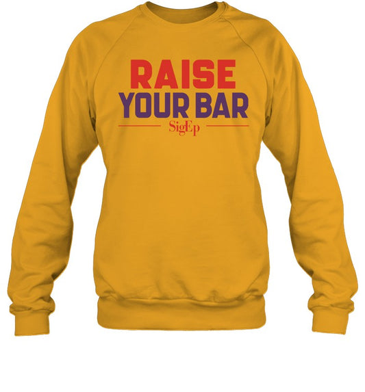 Sigep Raise Your Bar Crewneck Sweatshirt