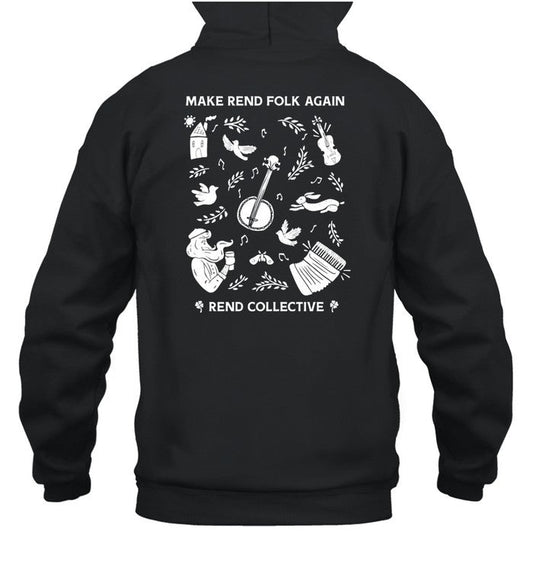 Rend Collective Make Rend Folk Again Hoodie