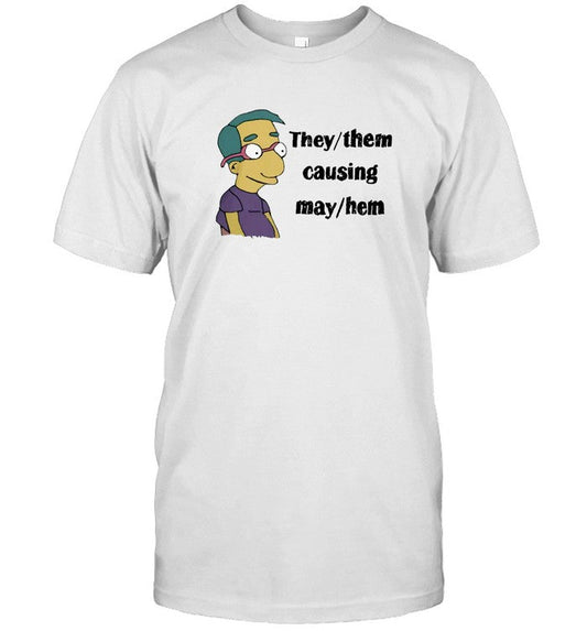Limited Good Small Horce They Them Causing May Hem Shirt