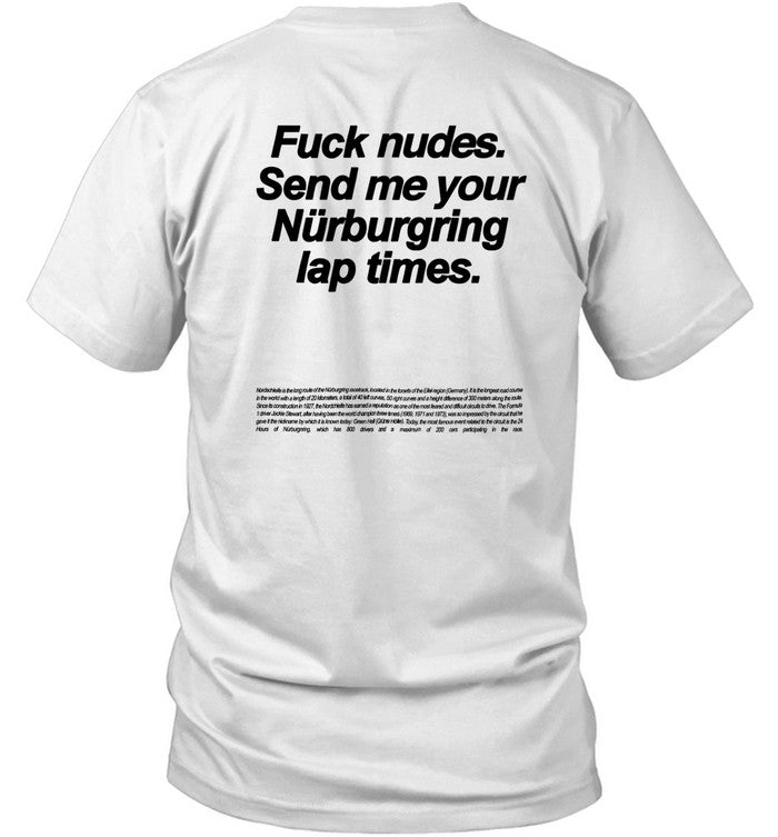 Petrolheadvintage Fuck Nudes Send Me Your NÃ¼rburgring Lap Times Shirt