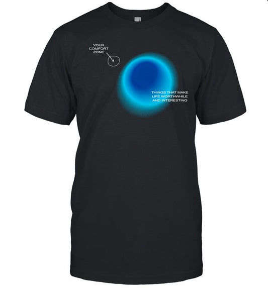 Seek Discomfort Black Comfort Zone Shirt Limited