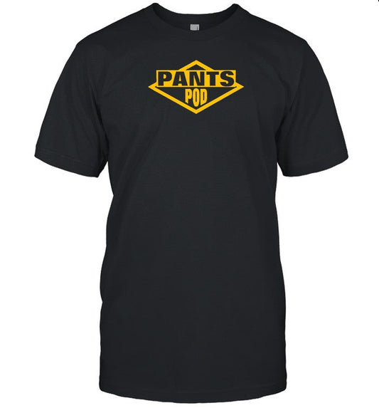 Limited Pants Pod Get Of My Mic Shirt