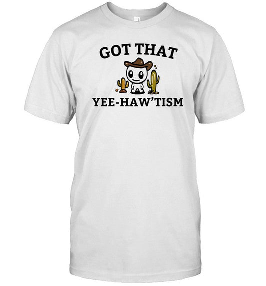 Shirt FirepetalsCo Shop Got That Yee Haw 'Tism With Cacti