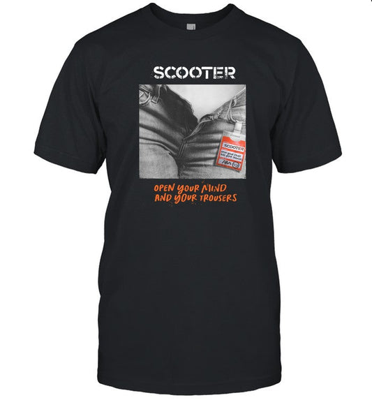 T Shirts Scooter Open Your Mind and Your Trousers Cover 2024
