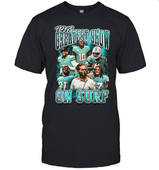 Miami Dolphins Shirt The Greatest Show On Surf