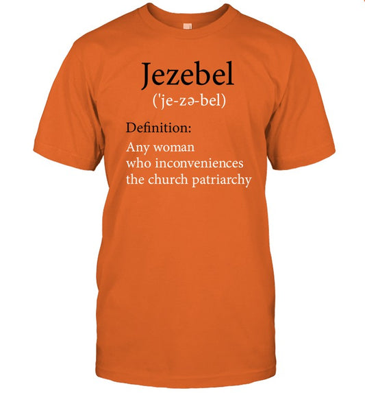 April Ajoy Jezebel Definition Any Woman Who Inconveniences The Church Patriarchy Shirt