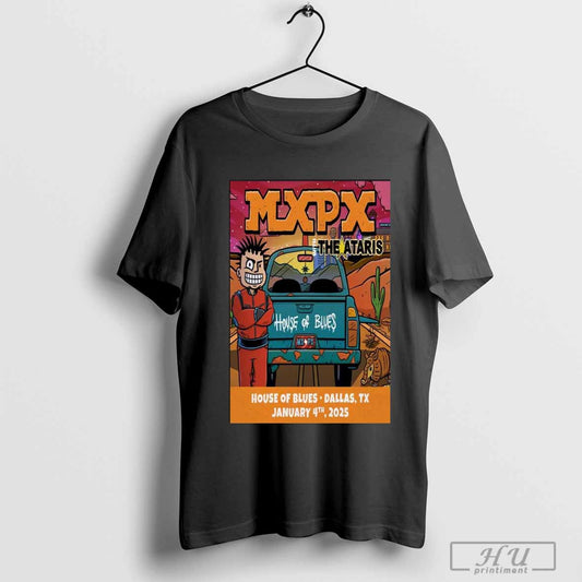 Poster MXPX With The Ataris Jan 4 2025 House Of Blues In Dallas TX t-shirt