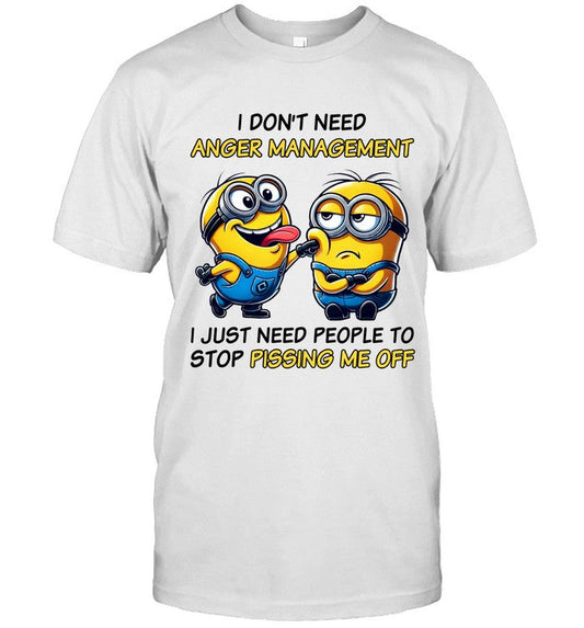 I DON'T NEED ANGER MANAGEMENT I JUST NEED PEOPLE TO STOP PISSING ME OFF_4