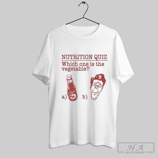 Reagan Nutrition Quiz Which One Is The Vegetable T Shirts