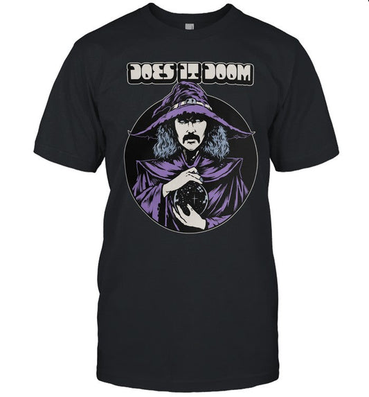 Does It Doom Conjurer T Shirt