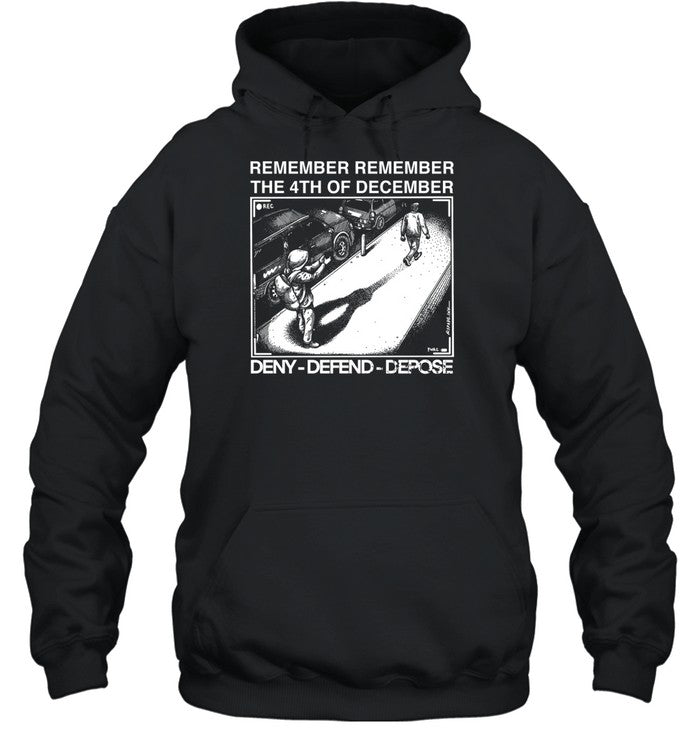 Remember Remember The 4Th Of December Deny Defend Depose Hoodie