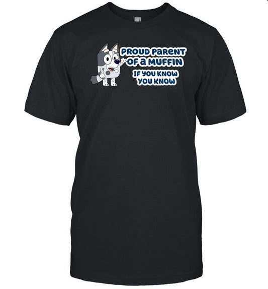 Limited Proud Parent Of A Muffin If You Know You Know Shirt